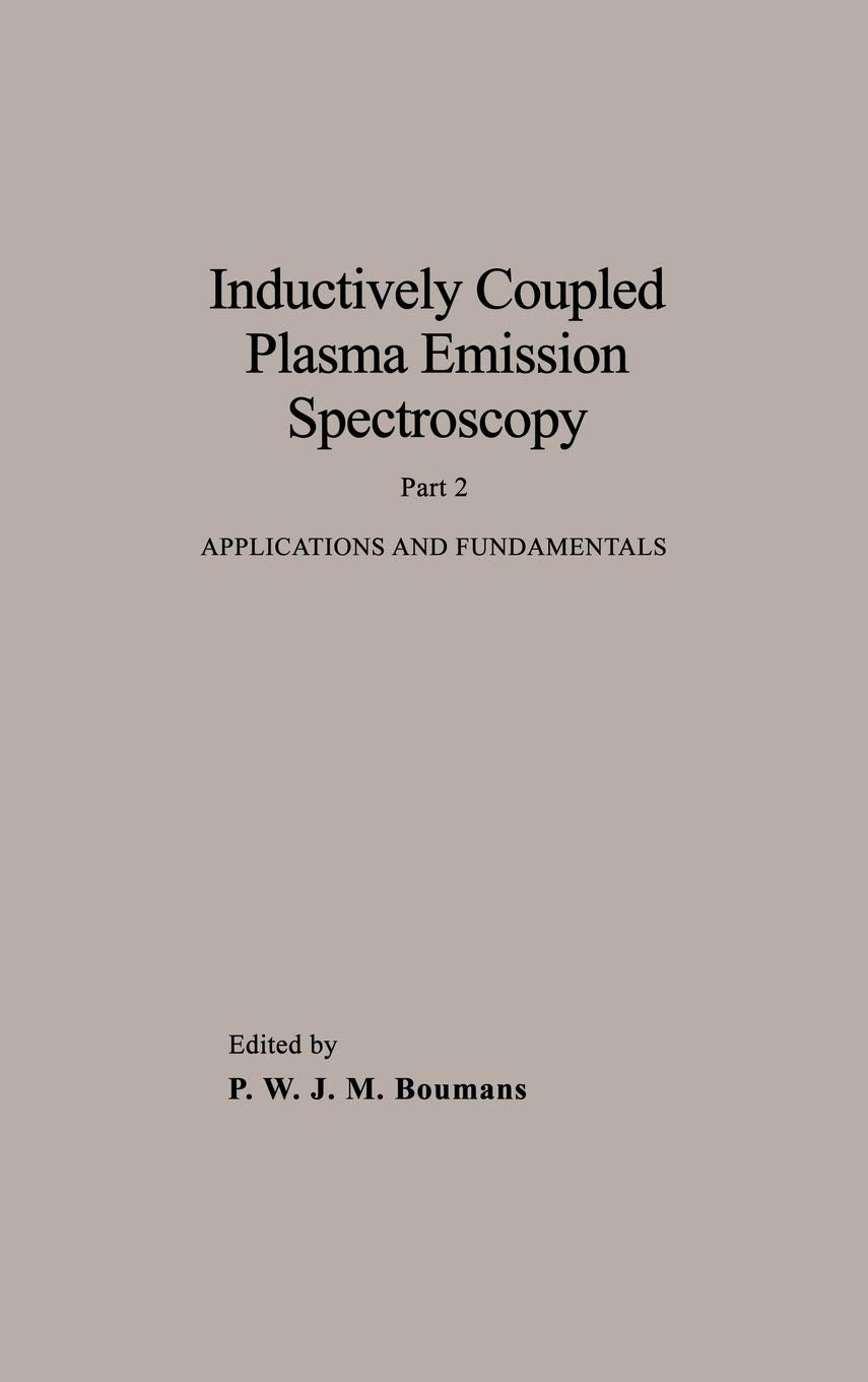 Applications And Fundamentals, Part 2, Inductively Coupled Plasma Emission Spectroscopy