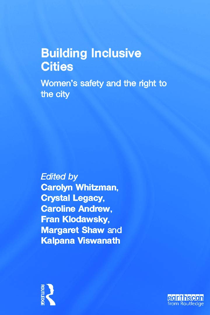 Building Inclusive Cities: Womens Safety and the Right to the City,Used