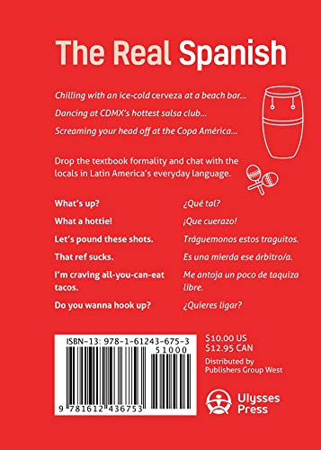 What They Didn't Teach You in Spanish Class: Slang Phrases for the Cafe, Club, Bar, Bedroom, Ball Game and More (What They Didn',Used