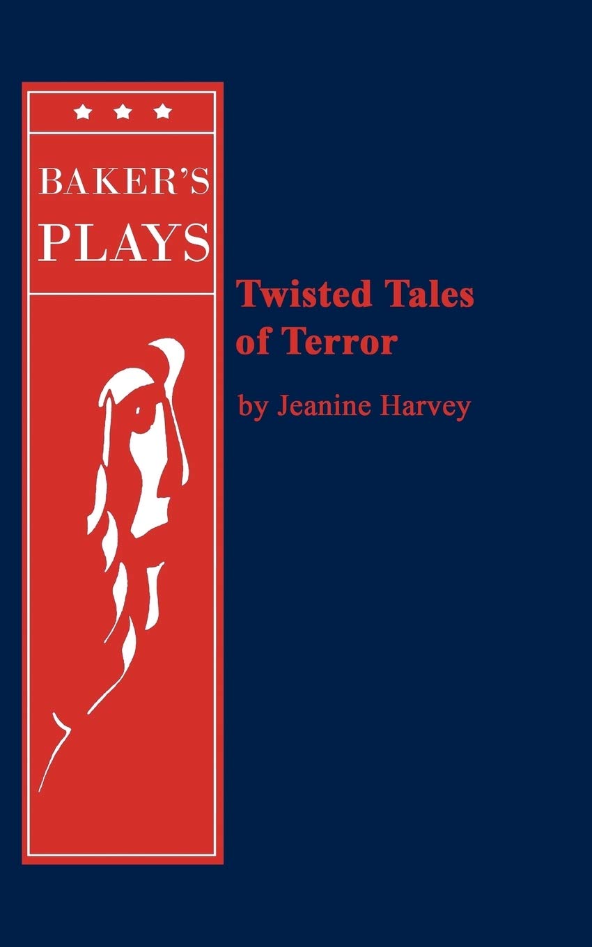 Twisted Tales Of Terror: A Baker'S Plays Acting Edition,Used