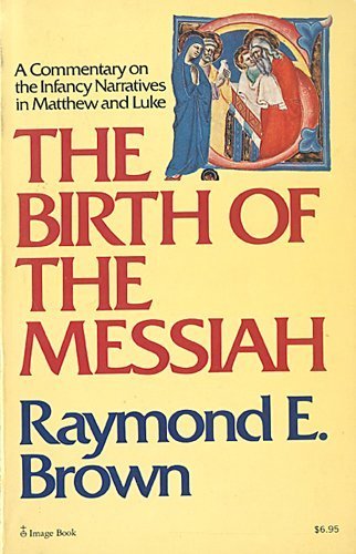Birth of the Messiah: A Commentary on the Infancy Narratives in Matthew and Luke,Used