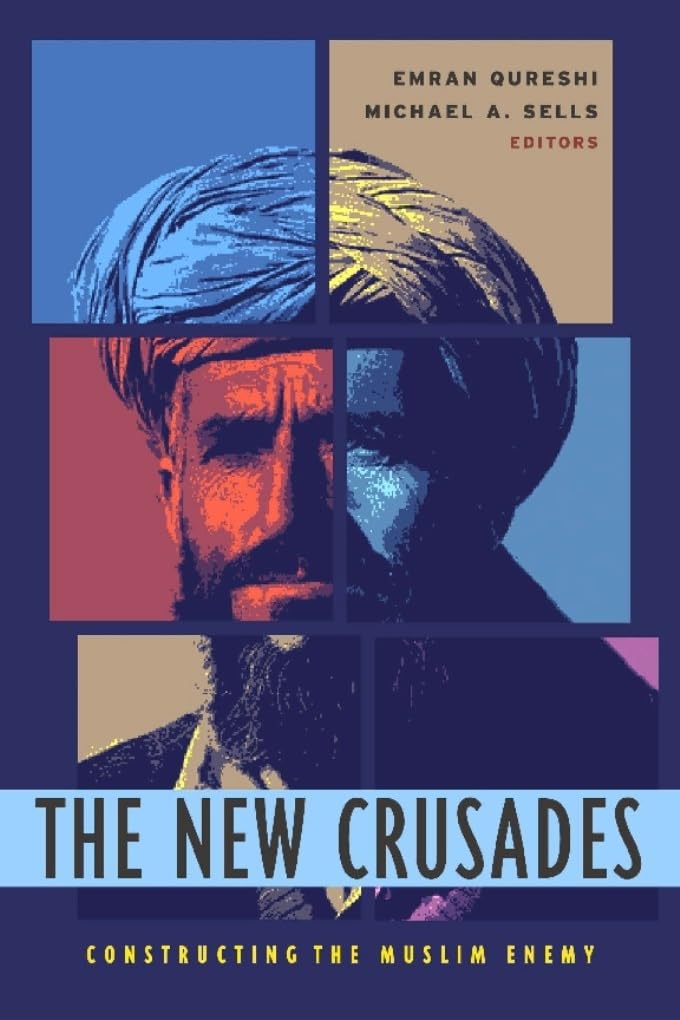 The New Crusades: Constructing The Muslim Enemy,Used