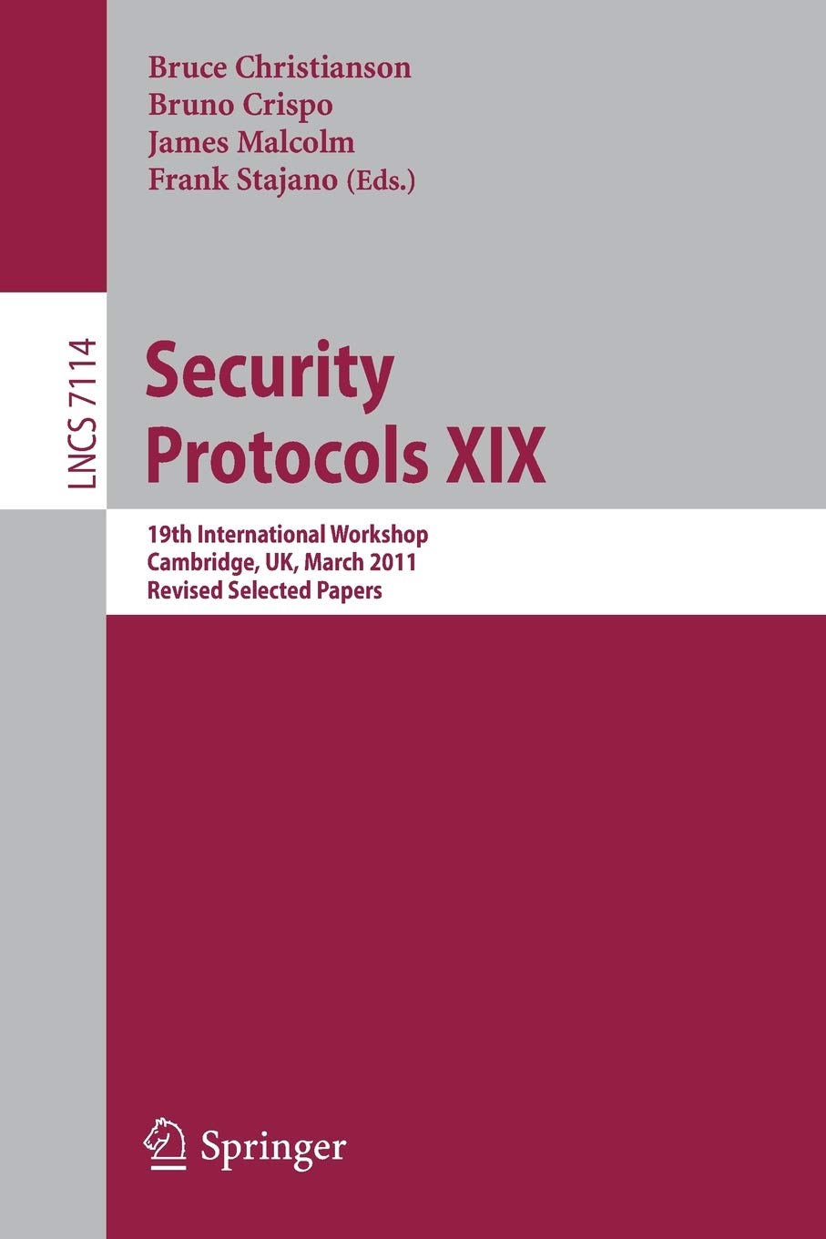 Security Protocols XIX: 19th International Workshop, Cambridge, UK, March 2830, 2011, Revised Selected Papers (Lecture Notes in,Used
