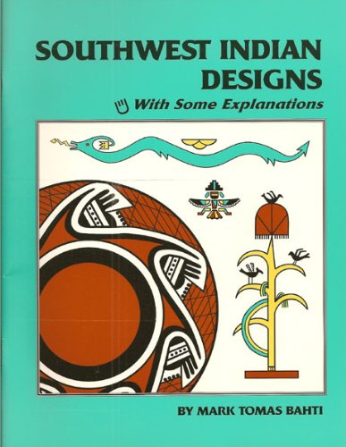 Southwest Indian Designs: With Some Explanations,Used