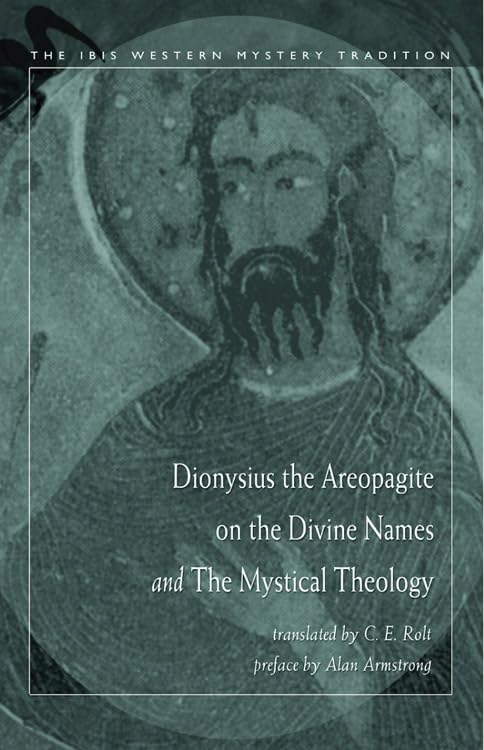 Dionysius the Areopagite on the Divine Names and the Mystical Theology,Used