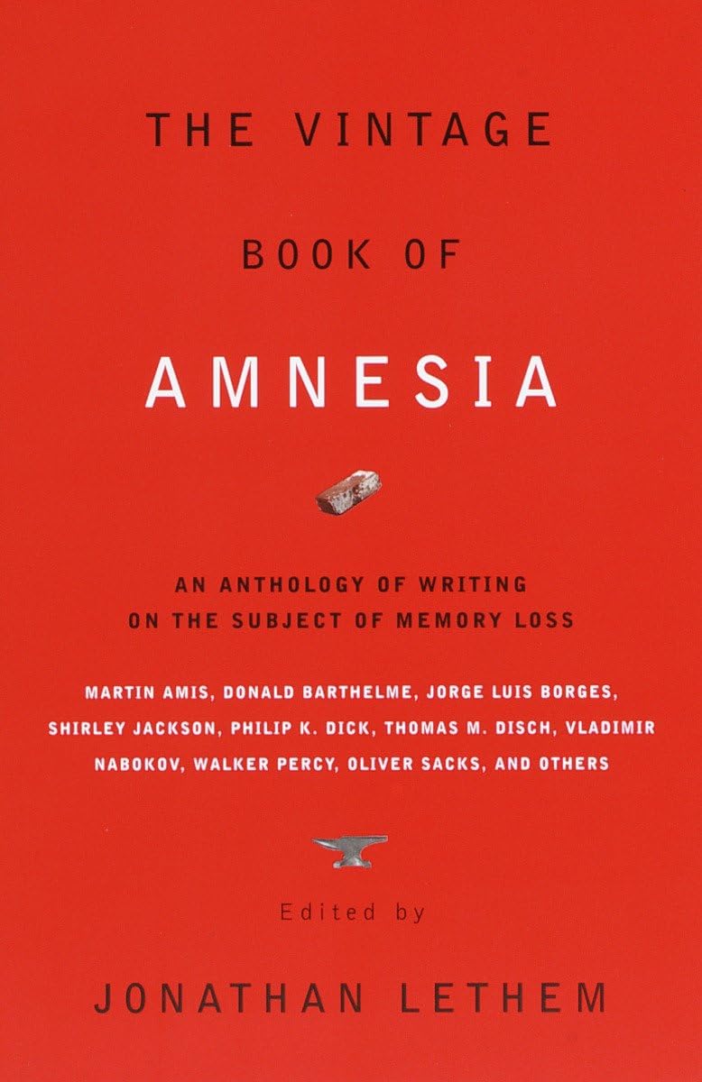 The Vintage Book of Amnesia: An Anthology of Writing on the Subject of Memory Loss,Used