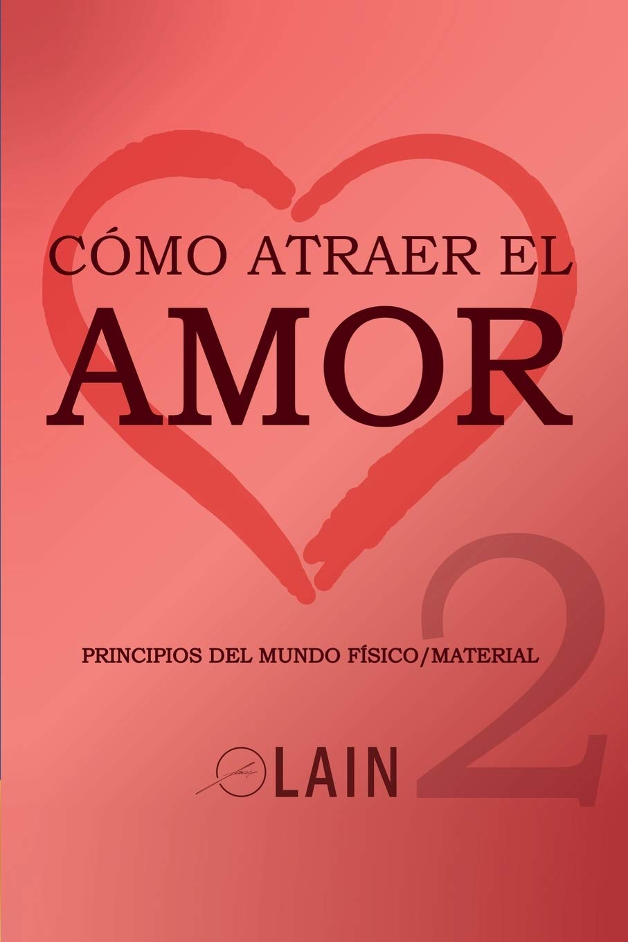 Cmo atraer el Amor 2 (La Voz de Tu Alma) (Spanish Edition),Used