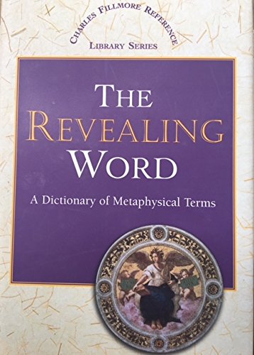Revealing Word: A Dictionary of Metaphysical Terms (Charles Fillmore Reference Library),Used