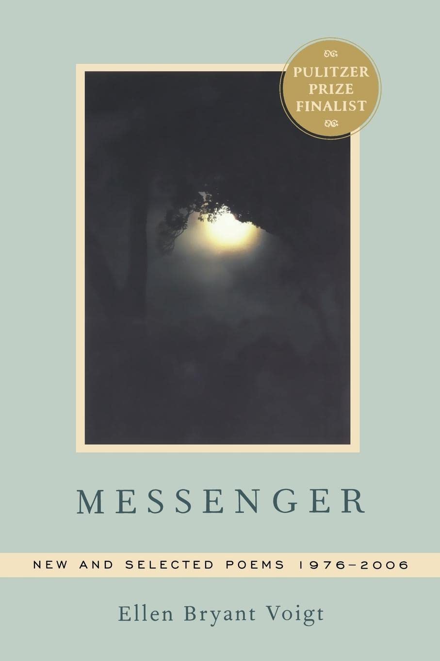 Messenger: New And Selected Poems 19762006,Used