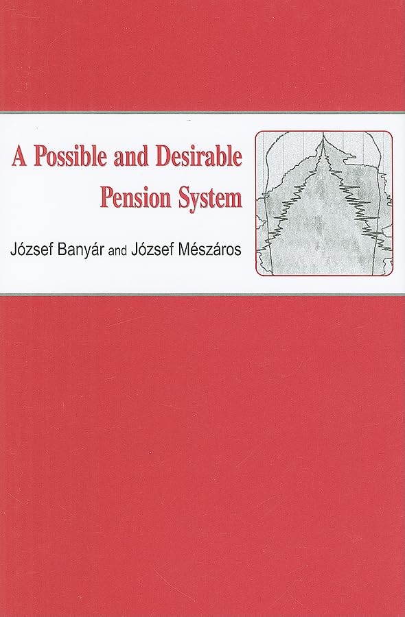 A Possible and Desirable Pension System (East European Monograph),Used