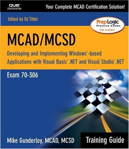 McAd/McSd: Developing and Implementing WindowsBased Applications With Visual Basic.Net and Visual Studio.Net : Exam 70306 : Tr,Used