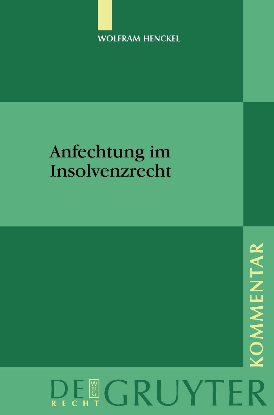 Anfechtung im Insolvenzrecht (De Gruyter Kommentar) (German Edition),Used