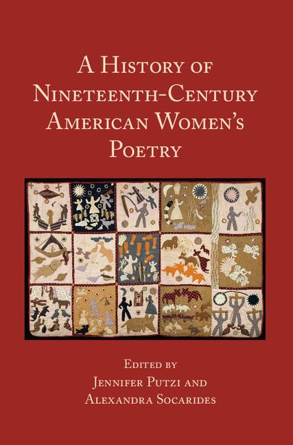 A History of NineteenthCentury American Women's Poetry,Used