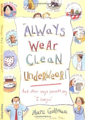 Always Wear Clean Underwear: And Other Ways Parents Say I Love You,Used