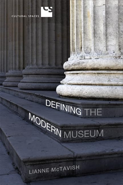 Defining the Modern Museum: A Case Study of the Challenges of Exchange (Cultural Spaces),Used
