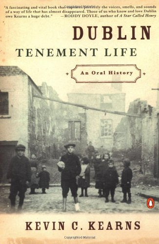 Dublin Tenement Life: An Oral History,Used