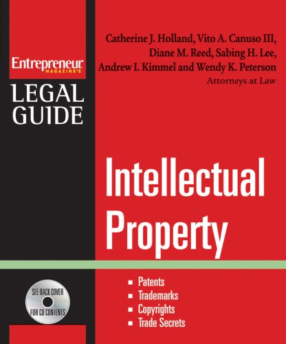 Intellectual Property: Patents, Trademarks, Copyrights And Trade Secrets