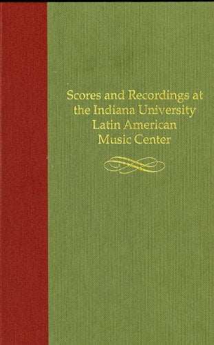Scores and Recordings at the Indiana University Latin American Music Center,Used