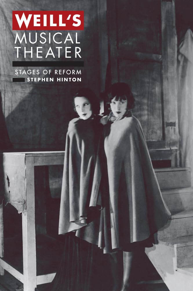 Weill's Musical Theater: Stages of Reform,Used