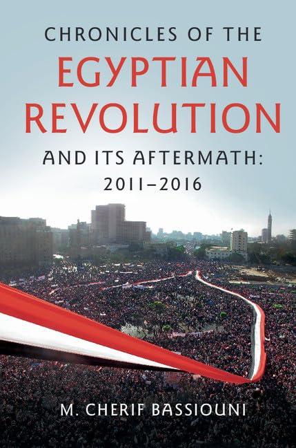 Chronicles of the Egyptian Revolution and its Aftermath: 20112016,Used