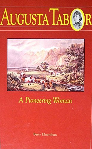 Augusta Tabor: A Pioneering Woman,Used