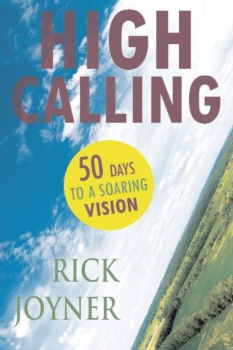 High Calling: 50 Days to a Soaring Vision,Used