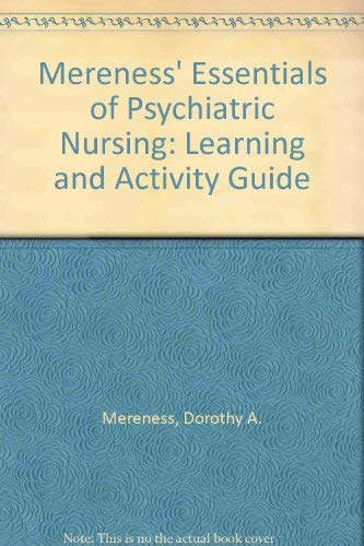 Mereness': Essentials of Psychiatric Nursing : Learning and Activity Guide,Used