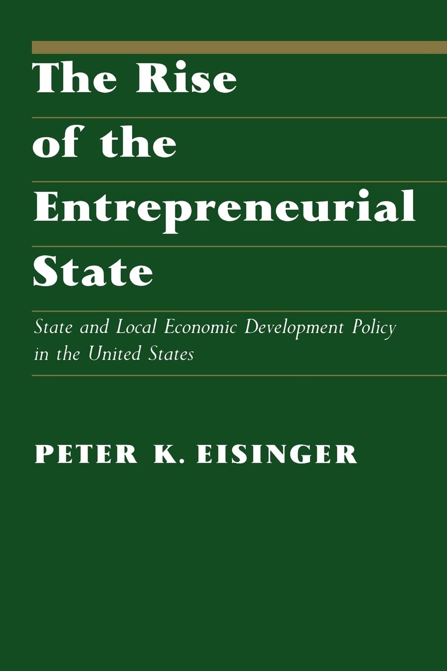The Rise Of The Entrepreneurial State: State And Local Economic Development Policy In The United States (La Follette Public Poli,New