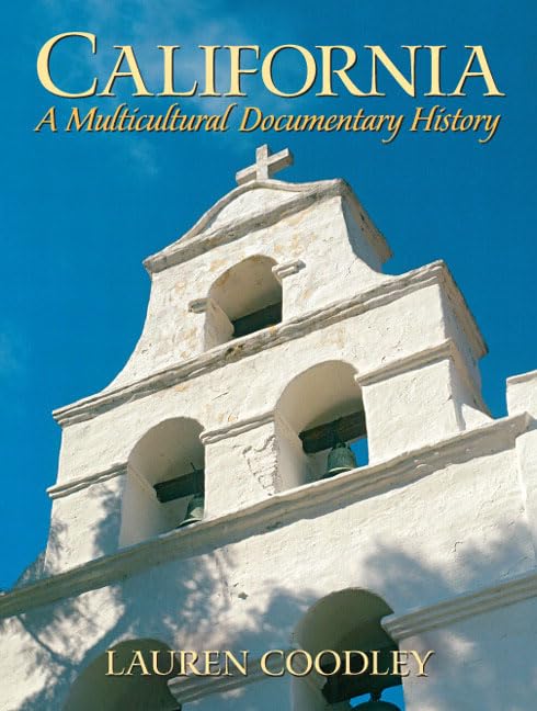 California: A Multicultural Documentary History,Used