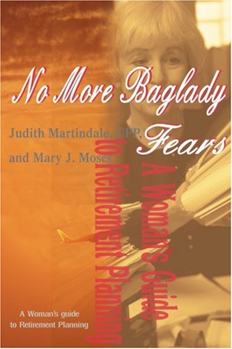 No More Baglady Fears: A Woman's Guide to Retirement Planning,Used