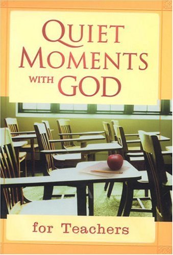 Quiet Moments With God: For Teachers,Used