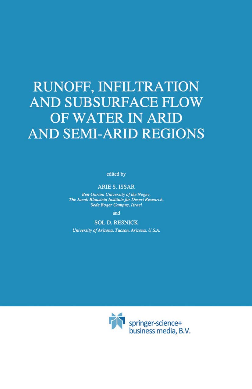 Runoff, Infiltration and Subsurface Flow of Water in Arid and SemiArid Regions (Water Science and Technology Library, 21),Used