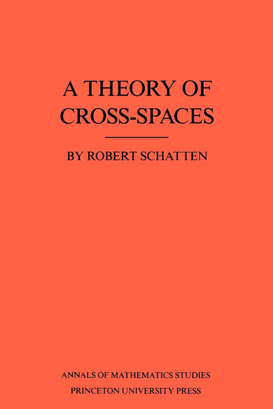 A Theory of CrossSpaces (Annals of Mathematics Studies),Used