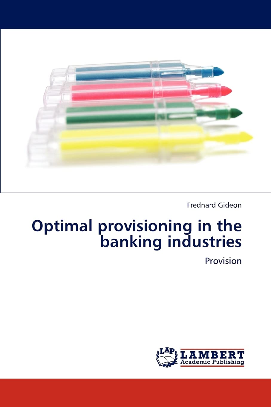 Optimal provisioning in the banking industries: Provision,Used
