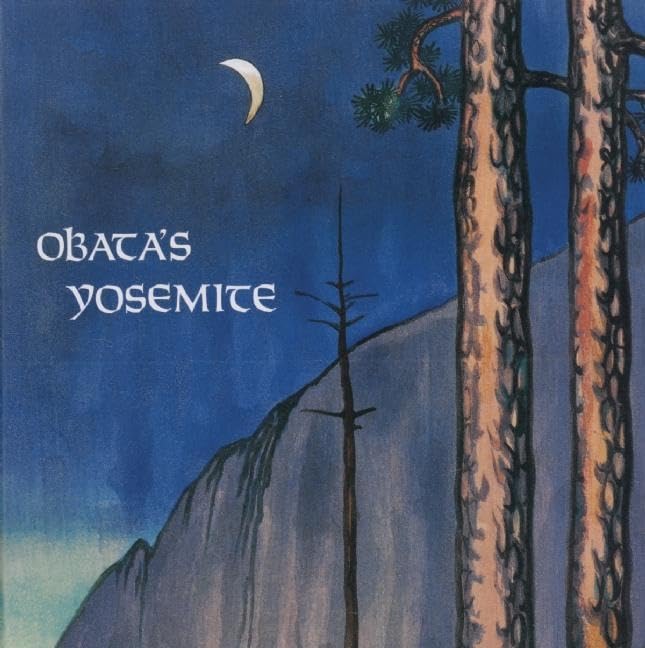 Obata's Yosemite: Art and Letters of Obata from His Trip to the High Sierra in 1927,Used