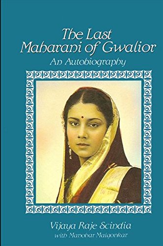 The Last Maharani of Gwalior: An Autobiography,Used