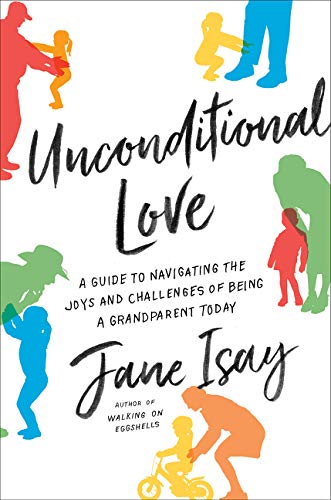 Unconditional Love: A Guide To Navigating The Joys And Challenges Of Being A Grandparent Today