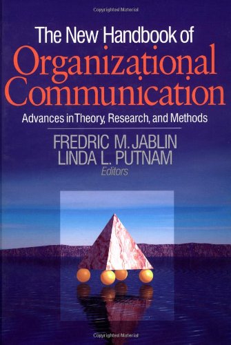 The New Handbook of Organizational Communication: Advances in Theory, Research, and Methods,New