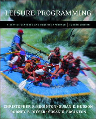 Leisure Programming: A ServiceCentered and Benefits Approach with PowerWeb Bindin Passcard,Used