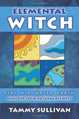 Elemental Witch: Fire, Air, Water, Earth; Discover Your Natural Affinity,Used