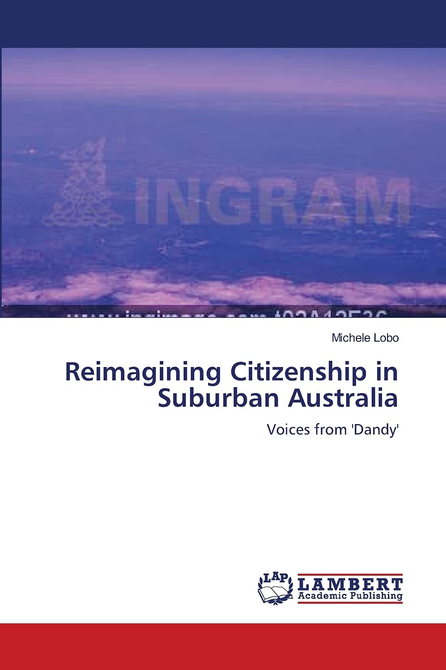 Reimagining Citizenship in Suburban Australia: Voices from 'Dandy',Used