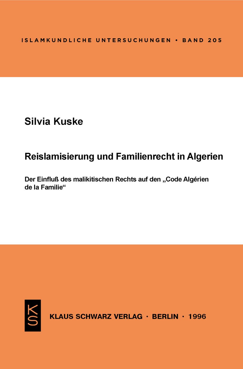 Reislamisierung und Familienrecht in Algerien: Der Einflu des malikitischen Rechts auf den
