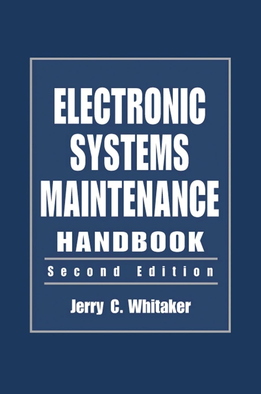 Electronic Systems Maintenance Handbook (Electronics Handbook Series),Used