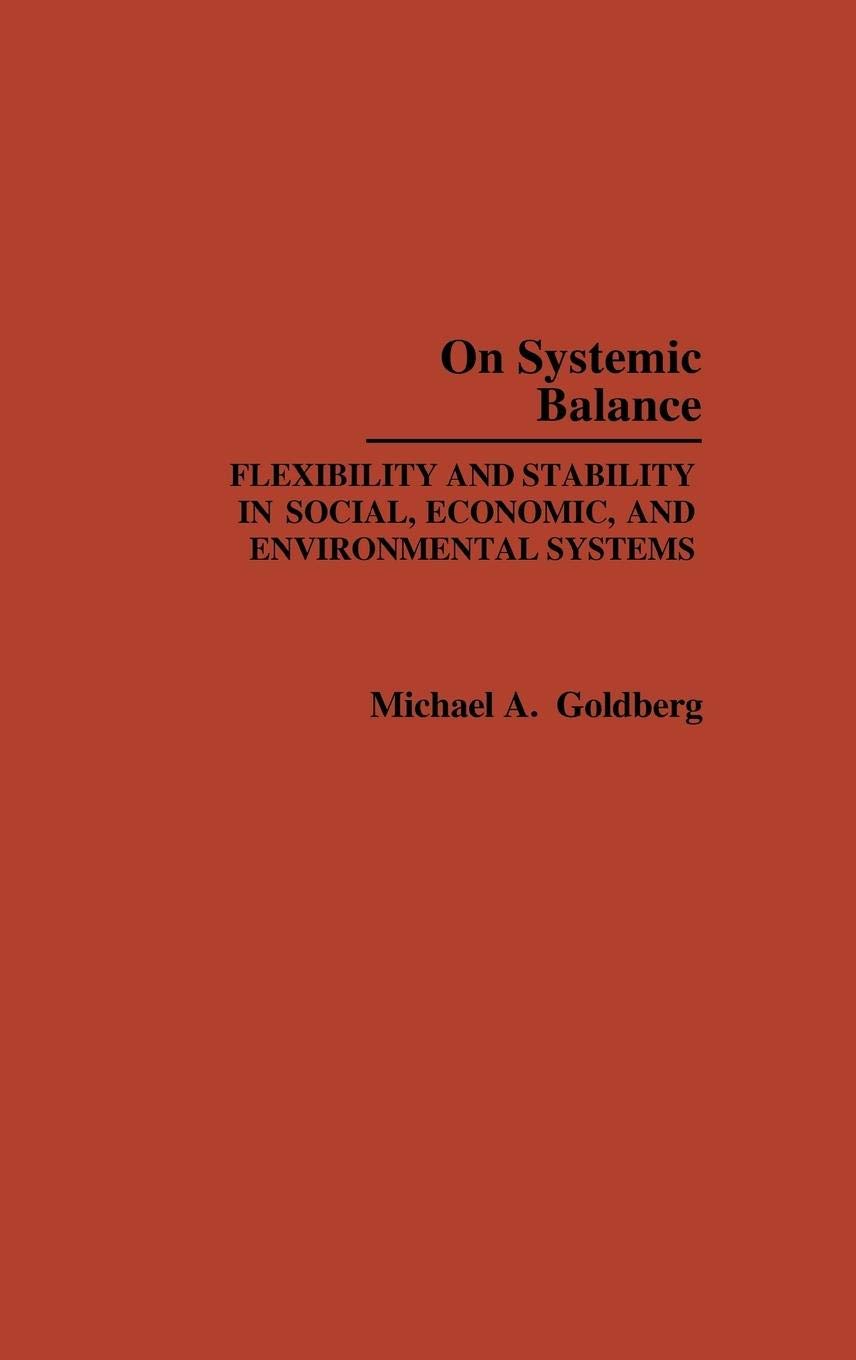 On Systemic Balance: Flexibility and Stability in Social, Economic, and Environmental Systems,Used