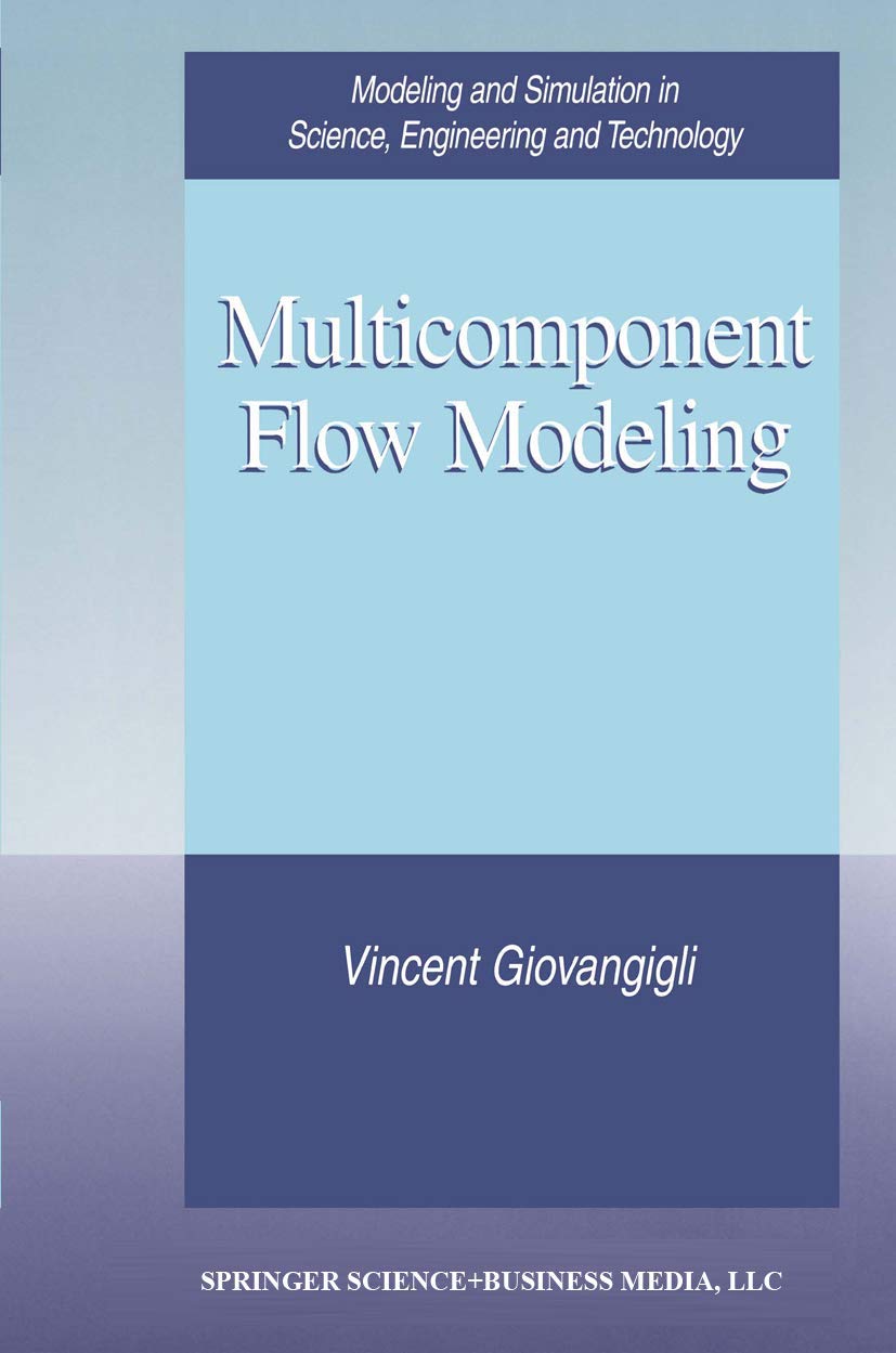 Multicomponent Flow Modeling (Modeling And Simulation In Science, Engineering And Technology),Used