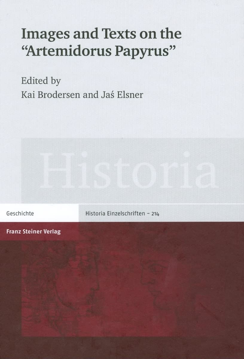Images and Texts on the Artemidorus Papyrus (Historia  Einzelschriften, 214),Used
