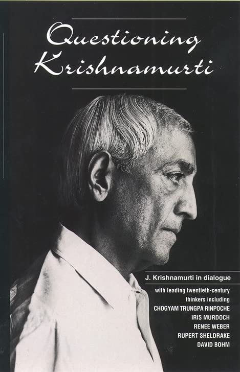 Questioning Krishnamurti: J. Krishnamurti in Dialogue,Used