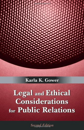 Legal and Ethical Considerations for Public Relations,New