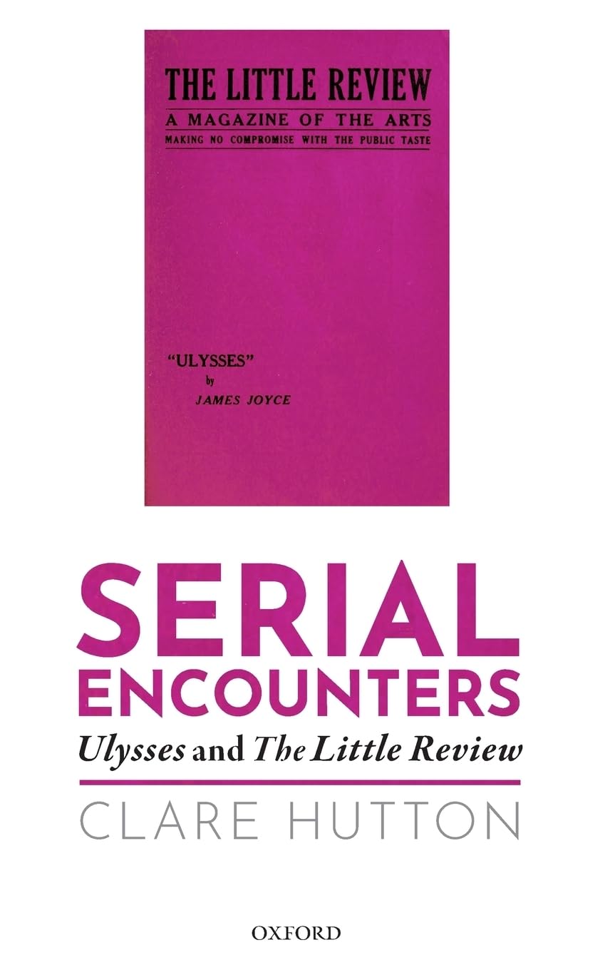 Serial Encounters: Ulysses and the Little Review,Used