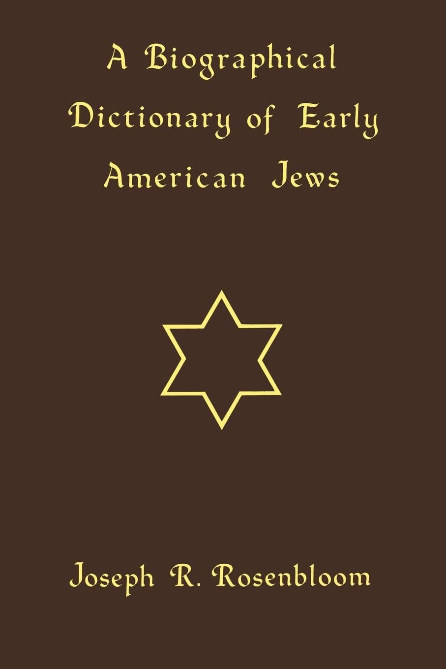 A Biographical Dictionary Of Early American Jews: Colonial Times Through 1800,Used